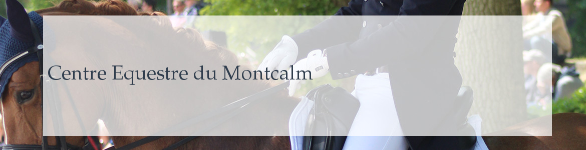    Centre Equestre du Montcalm